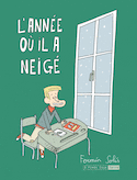 Année où il a neigé (L')